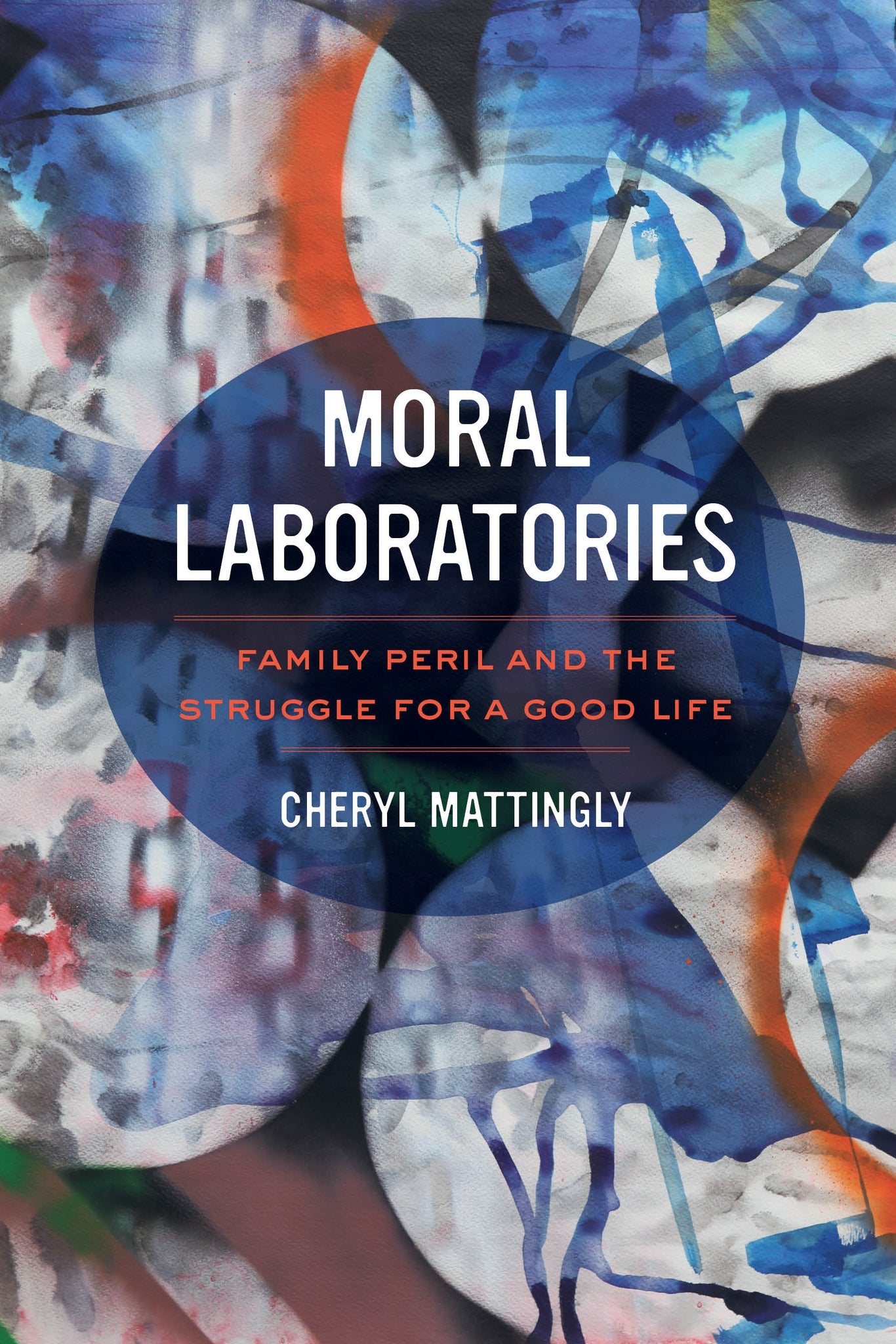 Cover image for Moral Laboratories ISBN 9780520959538